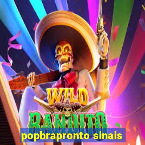 popbrapronto sinais